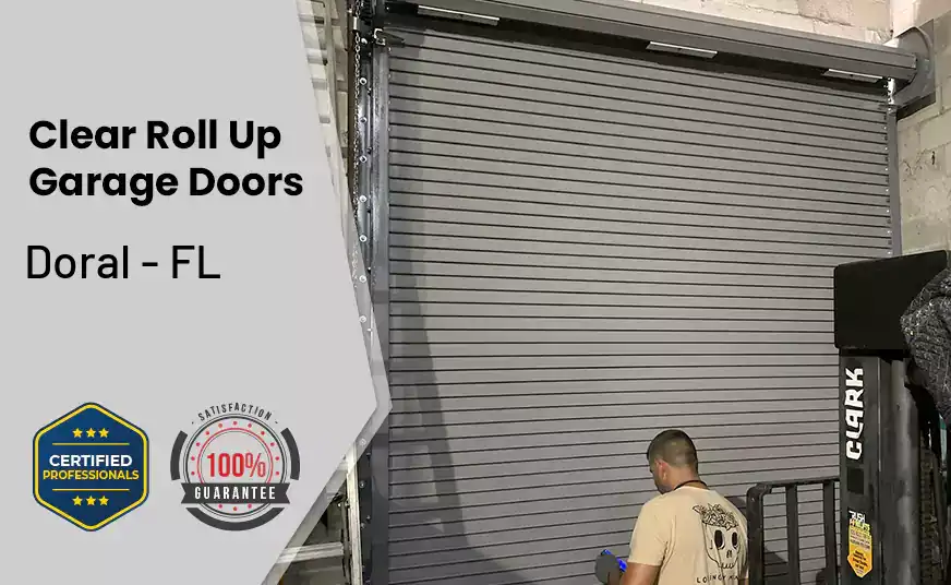 Clear Roll Up Garage Doors Doral - FL 