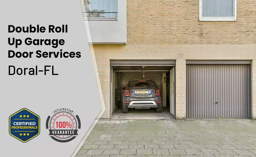 Double Roll Up Garage Doors Doral-FL 
