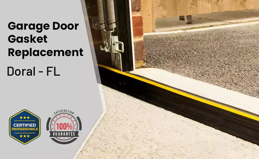 Garage Door Gasket Replacement&nbsp; Doral - FL 