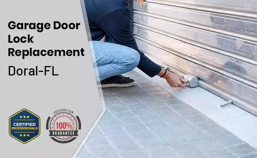Garage Door Lock Replacement Doral-FL 