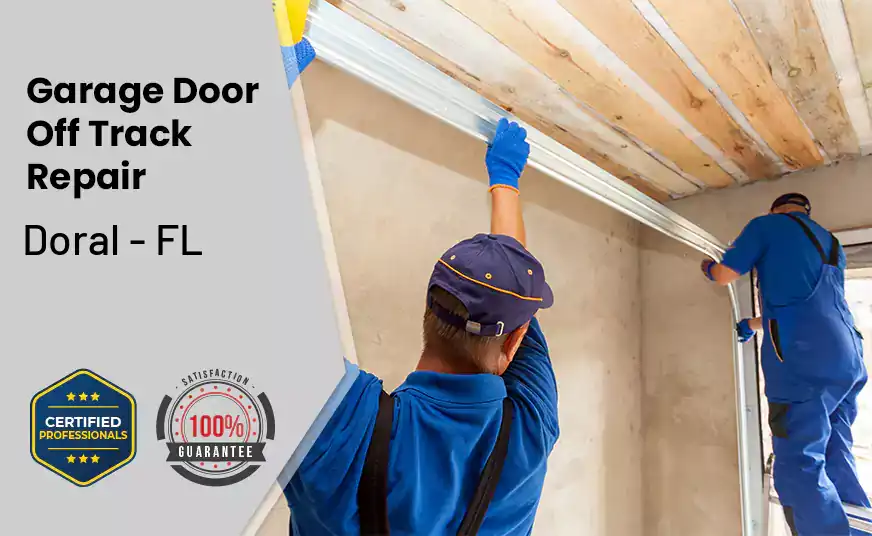 Garage Door Off Track Repair Doral - FL 