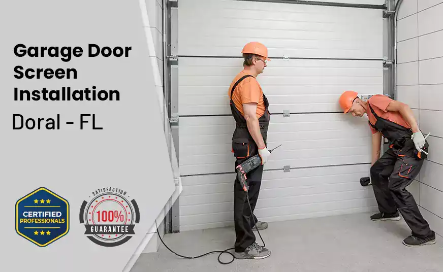 Garage Door Screen Installation Doral - FL 
