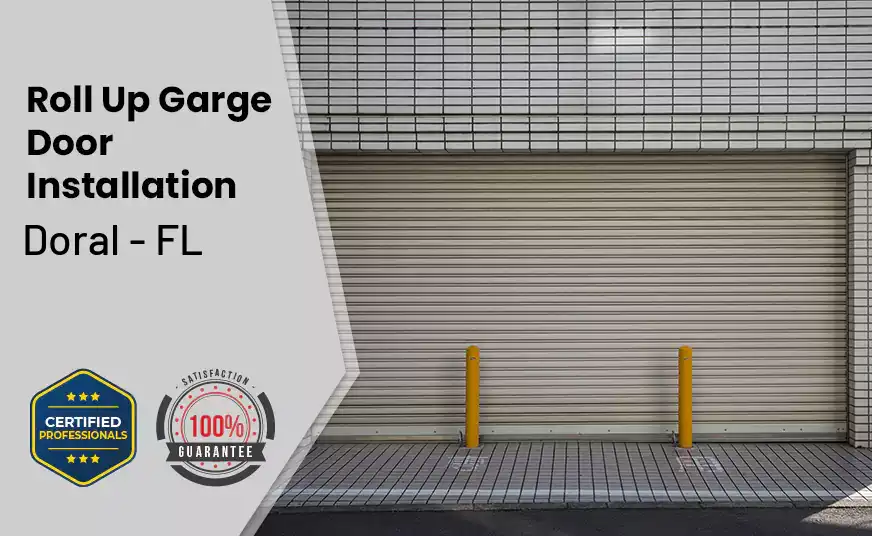 Roll Up Garage Door Installation Doral - FL 