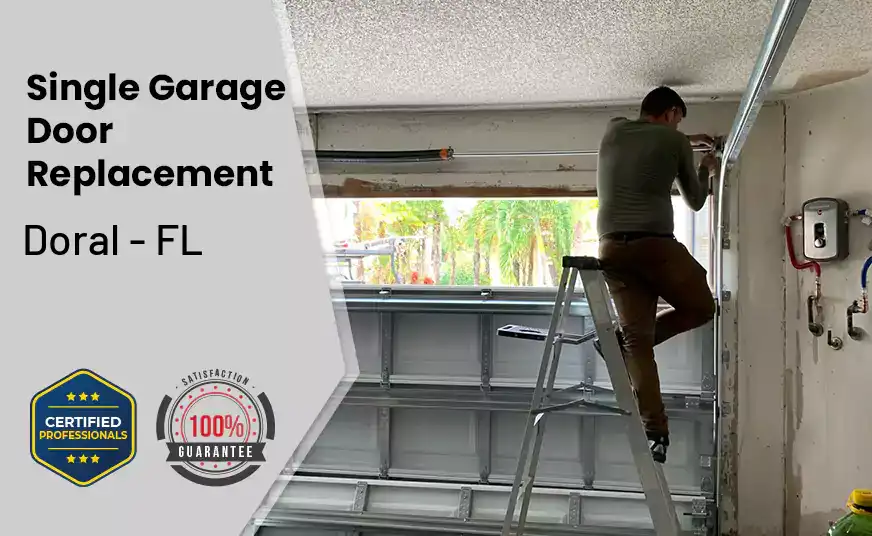 Single Garage Door Replacement Doral - FL 